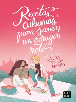 cover image of Recetas cubanas para sanar un corazón roto